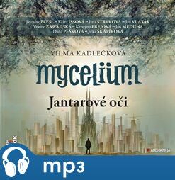 Mycelium I.: Jantarové oči