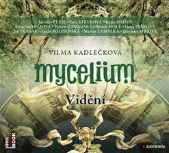 Mycelium IV: Vidění