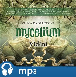 Mycelium IV: Vidění