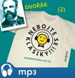 Nebojte se klasiky! - Antonín Dvořák