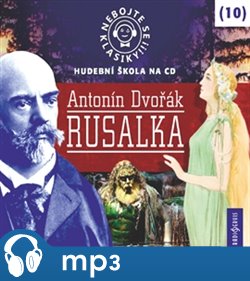 Nebojte se klasiky! Rusalka