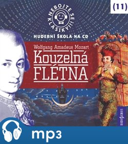 Nebojte se klasiky!Kouzelná flétna