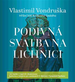 Podivná svatba na Lichnici. Hříšní lidé Království českého