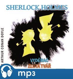 Sherlock Holmes - Vyděrač / Žlutá tvář