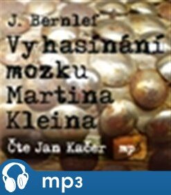 Vyhasínání mozku Martina Kleina