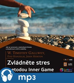 Zvládněte stres metodou Inner Game