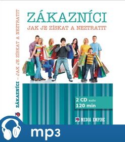 Zákazníci - jak je získat a neztratit