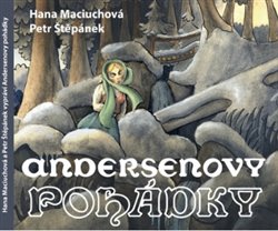 Andersenovy pohádky - Čte Hana Maciuchová a Petr Štěpánek