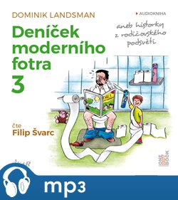 Deníček moderního fotra 3