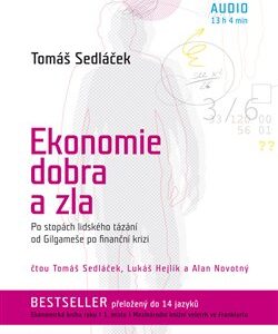 Ekonomie dobra a zla. Po stopách lidského tázání od Gilgameše po finanční krizi