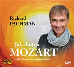 Jak chutná Mozart. aneb Tři minuty k nalezení štěstí