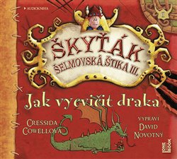 Jak vycvičit draka. (Škyťák Šelmovská Štika III.) 1