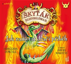 Jak zamotat dračí příběh. Škyťák Šelmovská Štika III. 5