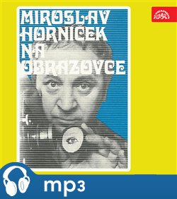 Miroslav Horníček na obrazovce