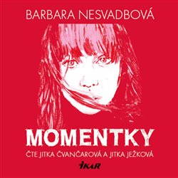 Momentky - Barbara Nesvadbová