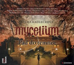 Mycelium III : Pád do temnot