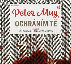 Ochráním tě - Peter May - - Jiří Dvořák