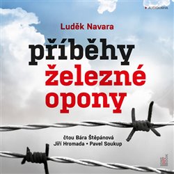 Příběhy železné opony - Luděk Navara