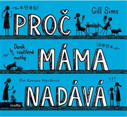 Proč máma nadává - Sims Gill