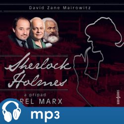 Sherlock Holmes a případ Karel Marx