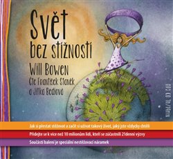 Svět bez stížností. Jak si přestat stěžovat a začít si užívat takový život