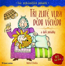 Tři zlaté vlasy děda Vševěda a další pohádky. Tisíc nejkrásnějších pohádek