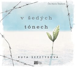 V šedých tónech - Ruta Sepetys